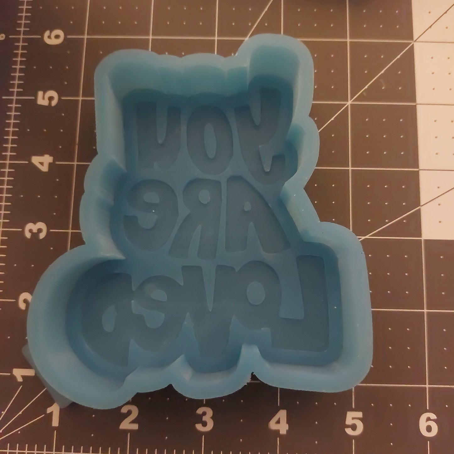 You are Loved Mold (B6)